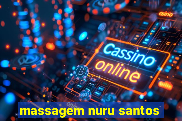 massagem nuru santos